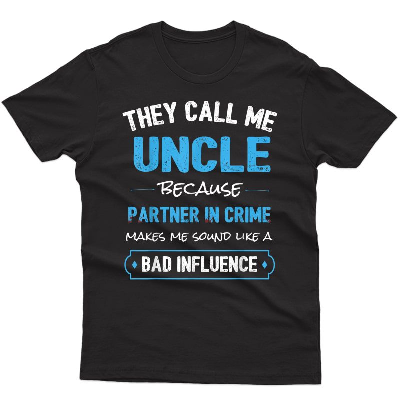 Funny Uncle Gift Shirt, Uncle Partner In Crime Shirt T-shirt