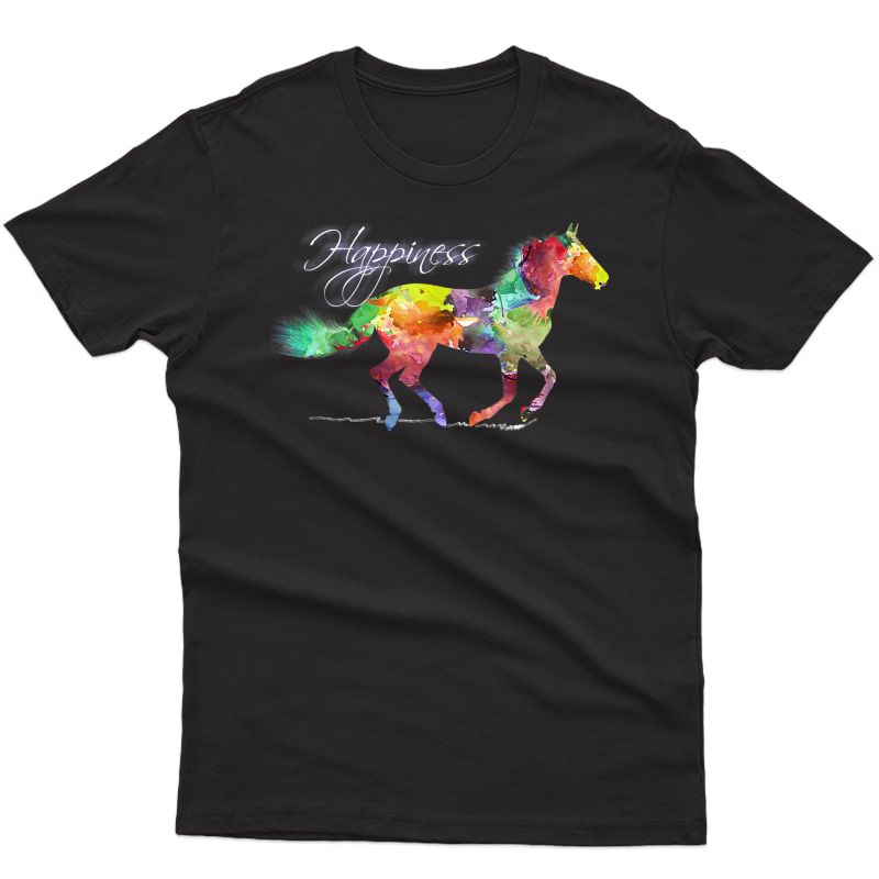 Horse Happiness T Shirt Horse Gifts Horse Shirts Horse Lover T-shirt