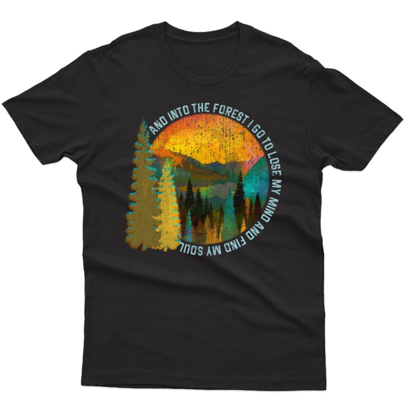 into the forest i go shirt