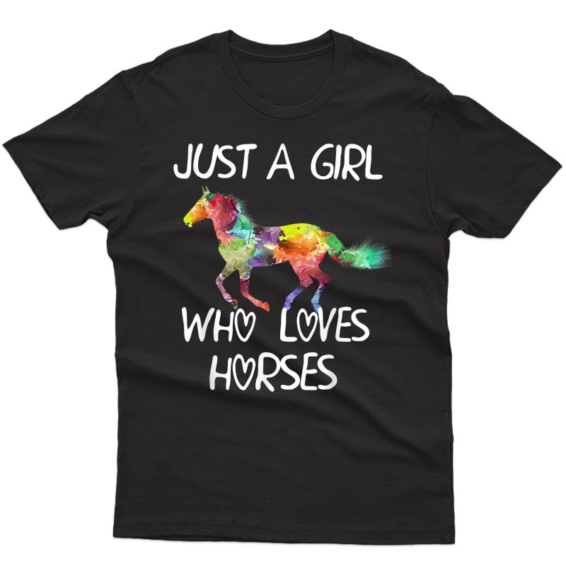 Just A Girl Who Loves Horses Cute Design Beautiful Horse T-shirt