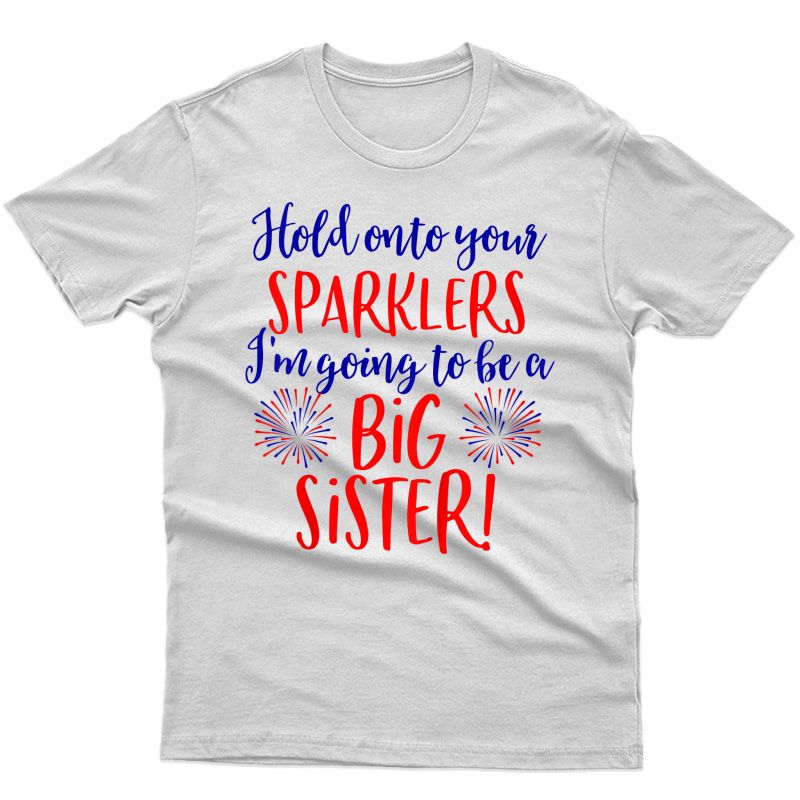  Big Sister Sparkler 4th Of July Pregnancy Announcet Shirt
