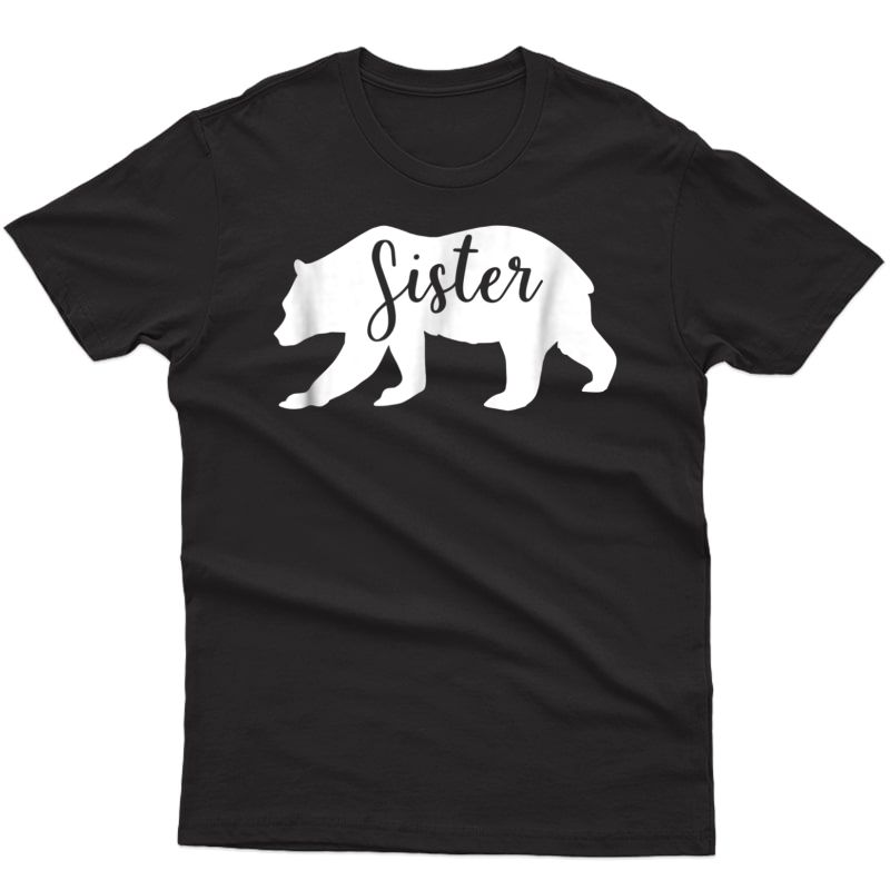 Sister Bear T Shirt Christmas Gift For Sister